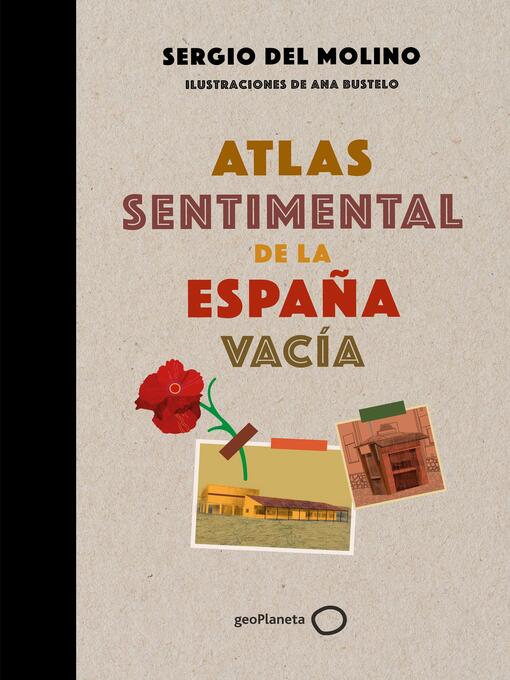 Title details for Atlas sentimental de la España vacía by Sergio del Molino - Available